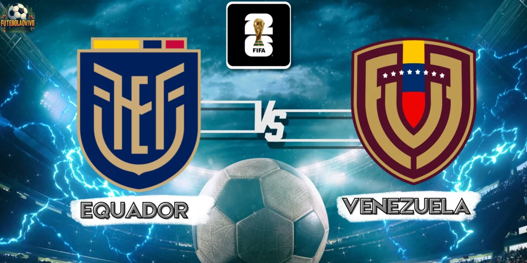 Equador x Venezuela pelas Eliminatórias da Copa do Mundo de 2026 no futebolaovivo