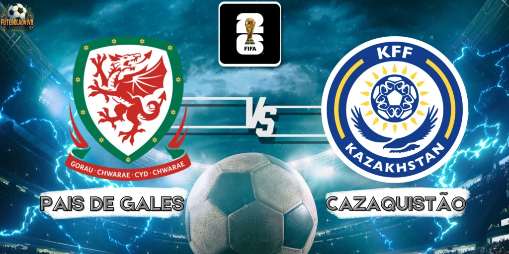 Gales x Cazaquistão pelas Eliminatórias da Copa do Mundo de 2026 no futebolaovivo