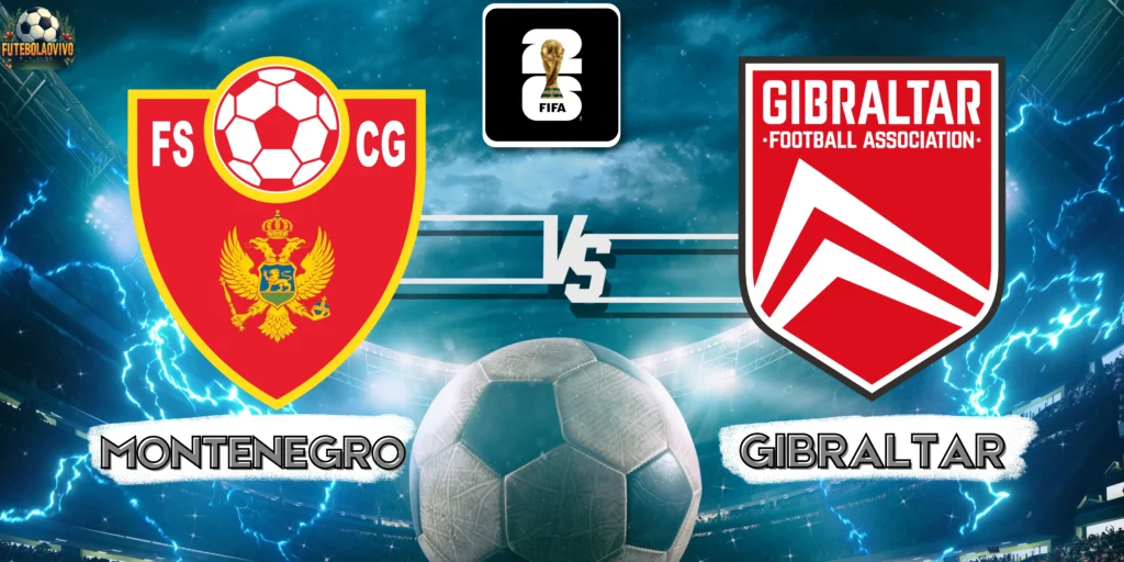 Montenegro x Gibraltar pelas Eliminatórias da Copa do Mundo de 2026 no futebolaovivo